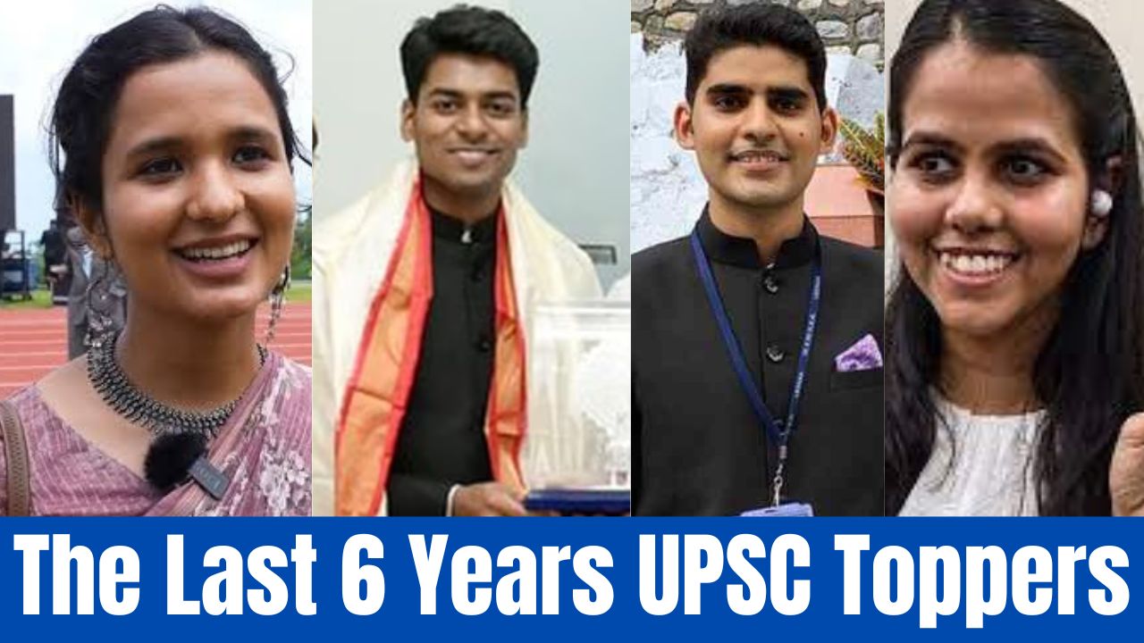 The Last 6 Years UPSC Toppers